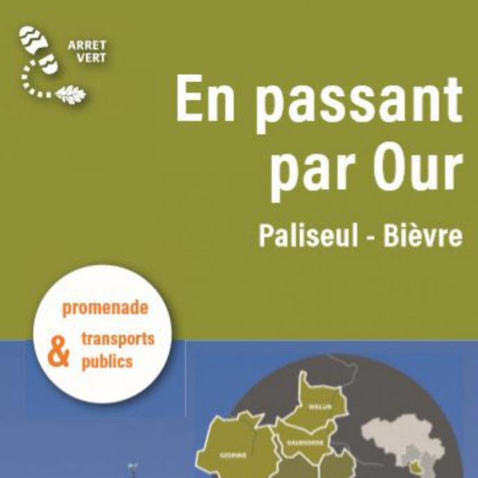 Arrêt Vert en Ardenne méridionale - "En passant par Our" - 22 km de randonnÃ©e entre l'arrÃªt de train de Carlsbourg et la gare de Paliseul - Brochure disponible en FR/NL - Tarif : 2â¬ - Publications Parc Naturel Ardenne Meridionale