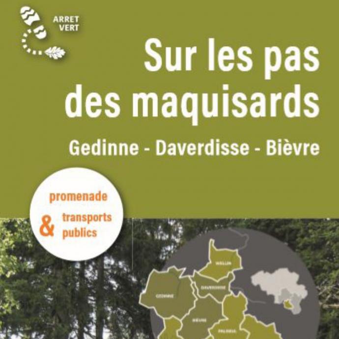 Arrêt Vert en Ardenne méridionale - "Sur les pas des Maquisards" - 17,5 km de randonnÃ©e entre la gare de Gedinne et Graide Station - Brochure disponible en FR/NL - Tarif : 2â¬ - Publications Parc Naturel Ardenne Meridionale