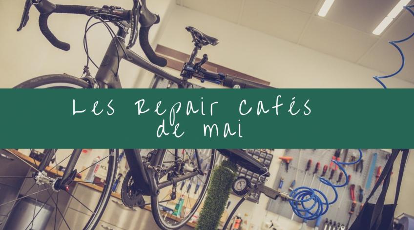 Repair Cafés du mois de mai